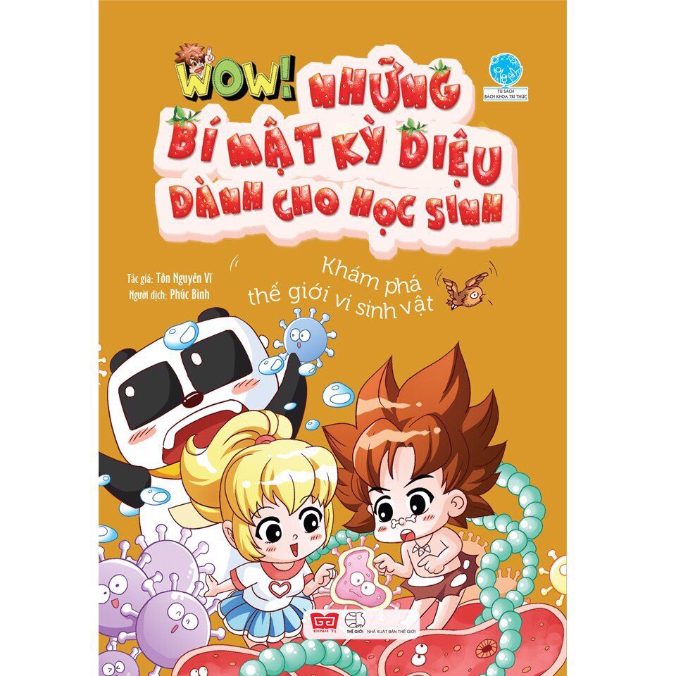 SÁCH - Wow! - Những bí mật kỳ diệu dành cho học sinh - Khám phá thế giới vi sinh vật