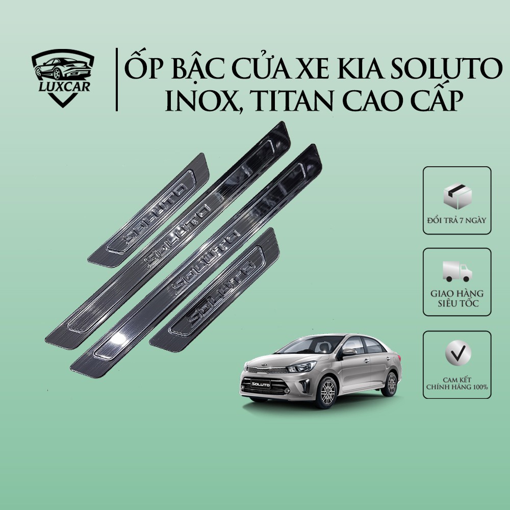 Ốp bậc cửa xe KIA SOLUTO- Chất liệu TITAN, INOX cao cấp LUXCAR