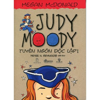Judy Moody - Tập 6 : Tuyên Ngôn Độc Lập