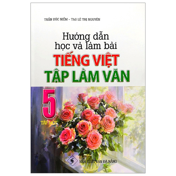 Sách - Hướng Dẫn Học Và Làm Bài Tiếng Việt - Tập Làm Văn 5