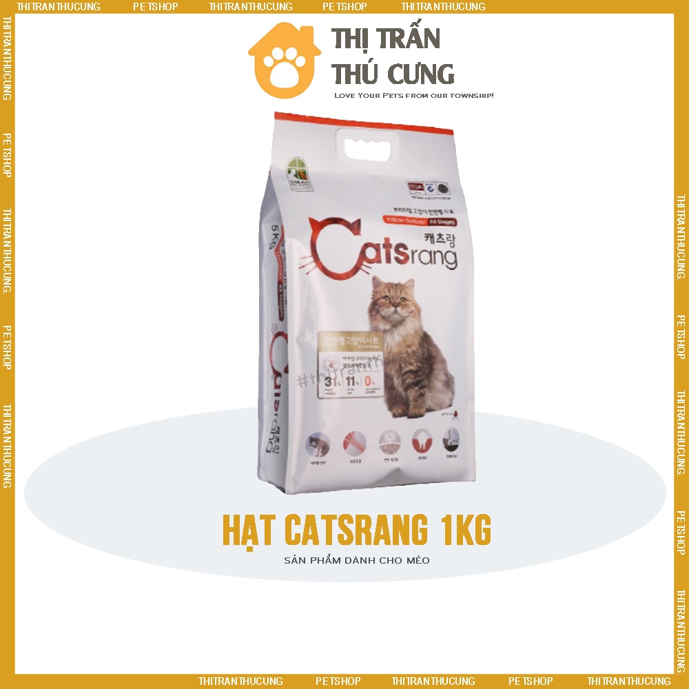 Thức ăn cho mèo hạt Catsrang 1kg - Catrang thơm ngon Thị Trấn Thú Cưng
