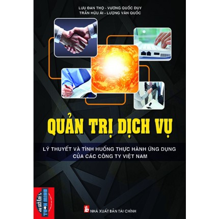 Sách - quản trị dịch vụ - Lý thuyết và thực hành ứng dụng của các công ty Việt Nam