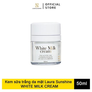 Kem sữa trắng da mặt White Milk Cream Laura Sunshine  Nhật Kim Anh SPF30 trắng sáng rạng ngời 50ml