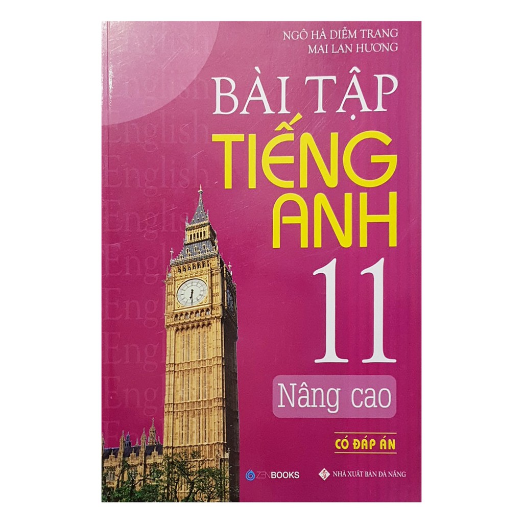 Sách - Bài Tập Tiếng Anh 11 Nâng Cao (Có Đáp Án)