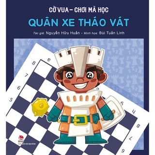 Cờ Vua Chơi Mà Học - Quân Xe Tháo Vát
