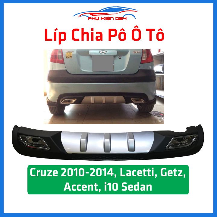 Lippo, líp chia pô ô tô Cruze 2010-2014, Lacetti Nhập, Getz, Accent, i10 Sedan chuẩn form xe