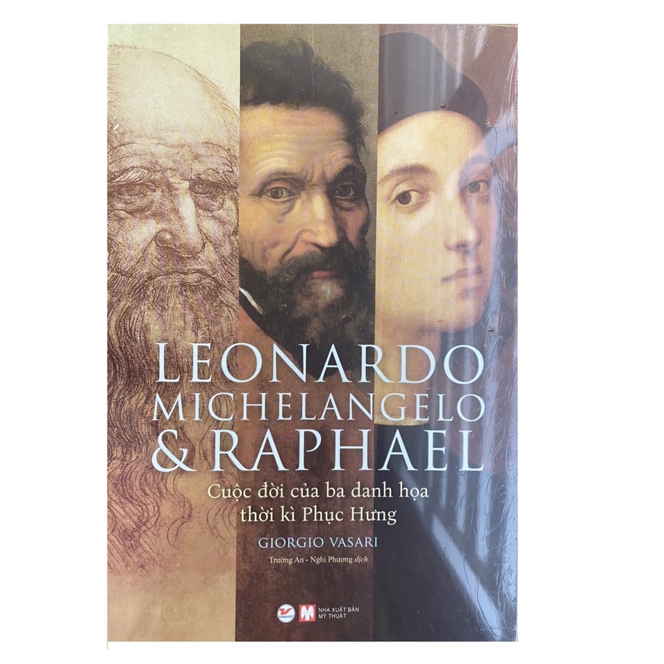 Sách - Leonardo, Michelangelo &amp; Raphael Cuộc đời của ba danh họa thời kì Phục Hưng (có hộp+màng co)