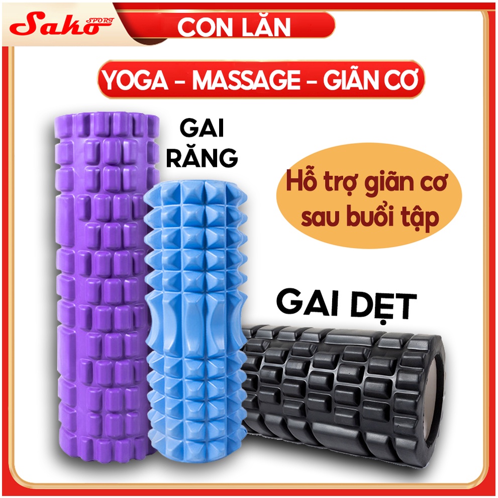 Con lăn Yoga Massage Foarm Roller, ống trụ lăn xốp thể thao giãn cơ có gai roam rollet cao cấp SAKO SPORT