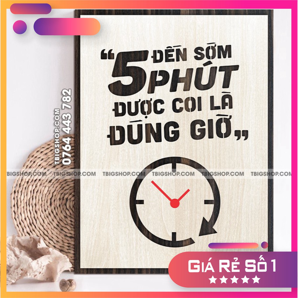 Tranh Văn Phòng Tạo Cảm Hứng Làm Việc Tranh gỗ động lực TBIG - đến sớm 5 phút được coi là đúng giờ