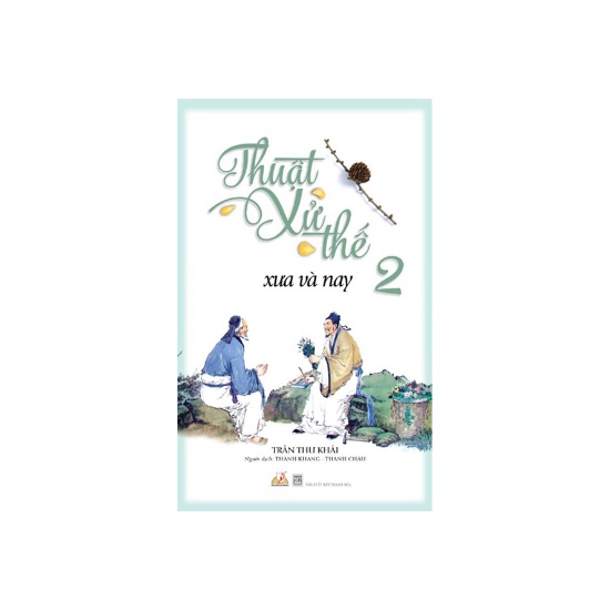 Sách - Thuật Xử Thế Xưa Và Nay (Tập 2)
