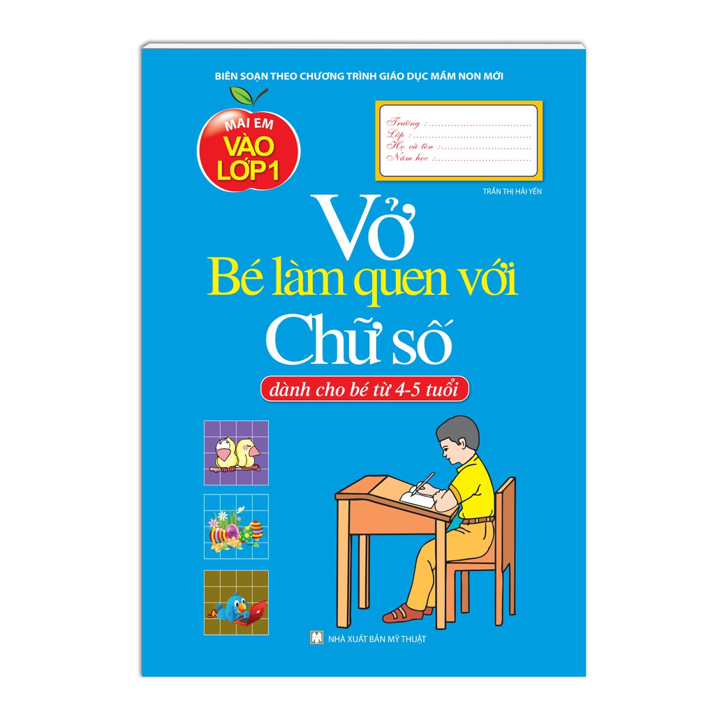 Sách - Mai em vào lớp 1 - Vở bé làm quen với Chữ số ( Dành cho bé từ 4-5 tuổi )