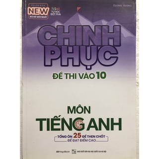 Sách - Chinh phục Đề thi vào 10 Môn Tiếng Anh