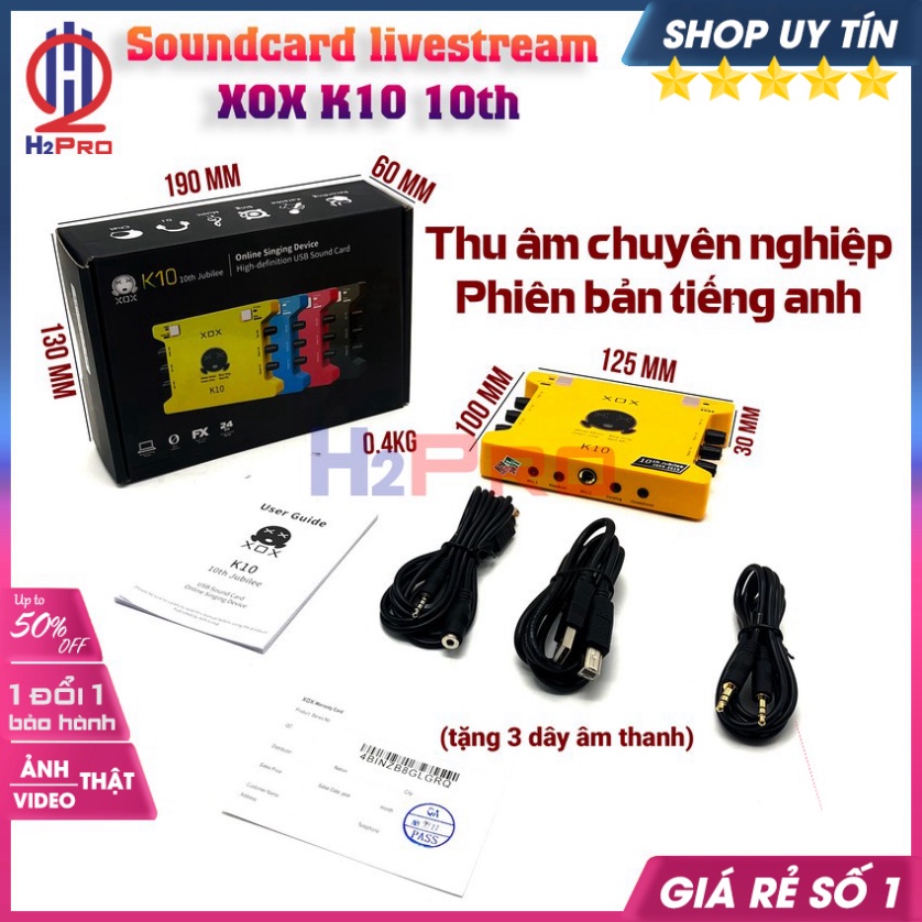 Sound Card Thu Âm, Soundcard Livestream Xox K10 10Th Cao Cấp -Phiên Bản Tiếng Anh (Tặng Bộ 3 Dây Âm Thanh)-H2Pro Audio