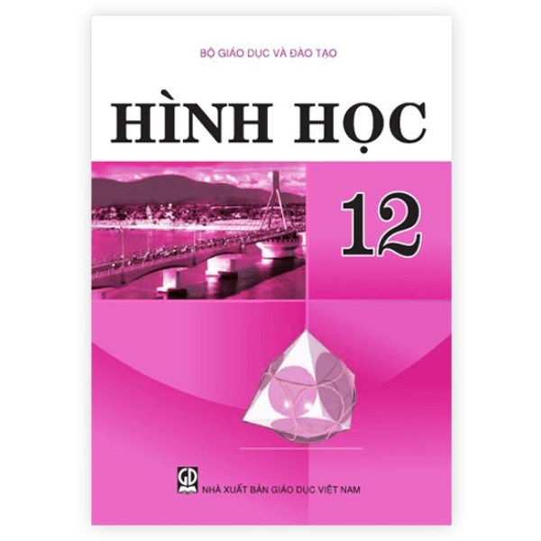 Sách - Hình Học Lớp 12 (Tái Bản 2020) - 9786040188960