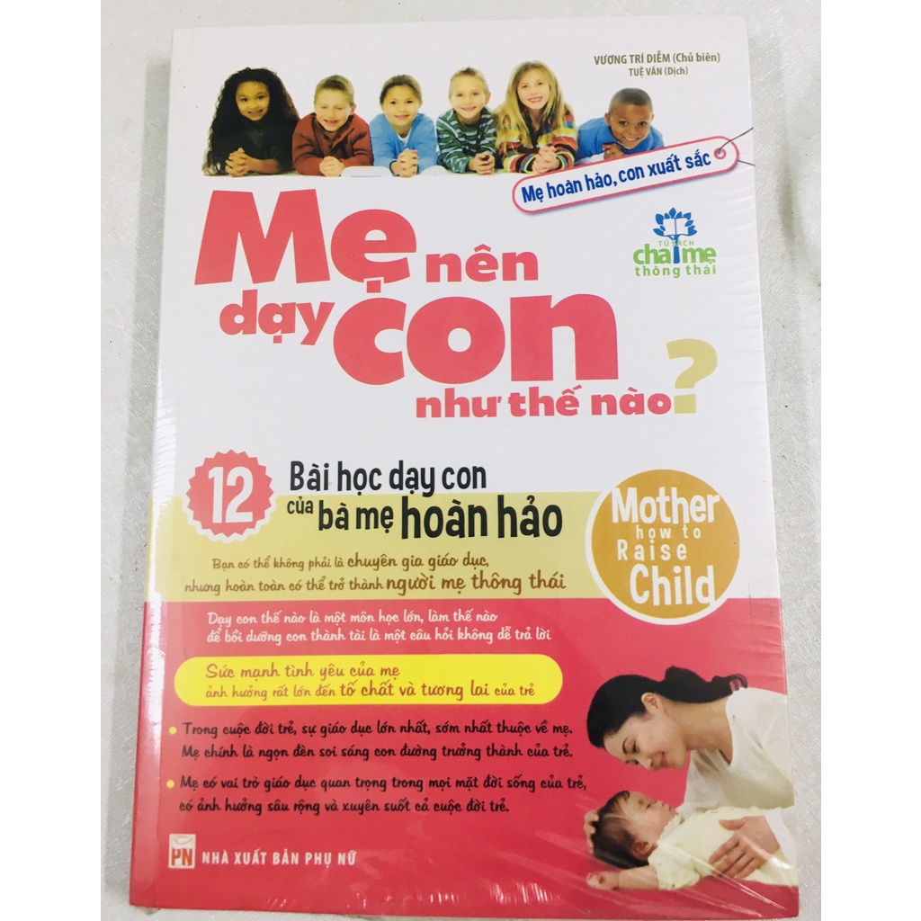 Cuốn sách Mẹ Nên Dạy Con Như Thế Nào ?