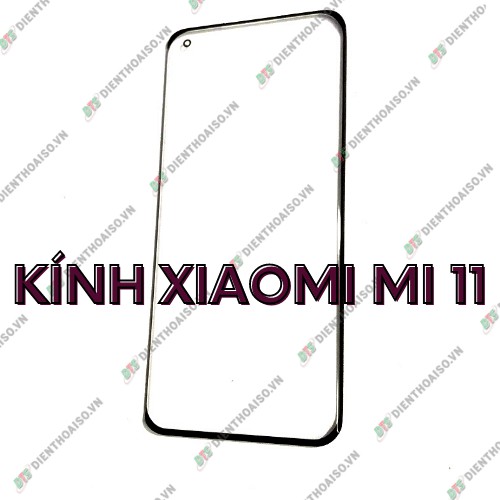 Mặt kính Xiaomi Mi 11
