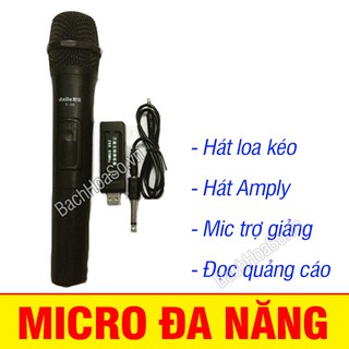 Micro không dây đa năng, dùng hát loa kéo, Mic trợ giảng
