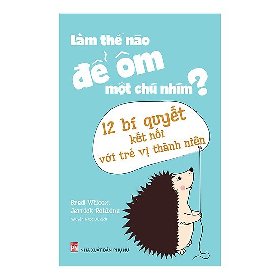 Sách - Làm Thế Nào Để Ôm Một Chú Nhím
