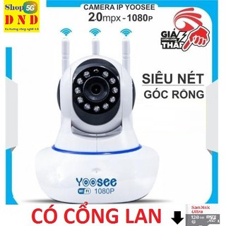 Camera Yoosee chuẩn giống hình, 3 anten 2.0 fullHD rõ nét, góc rộng, có cổng lan, chạy nhanh