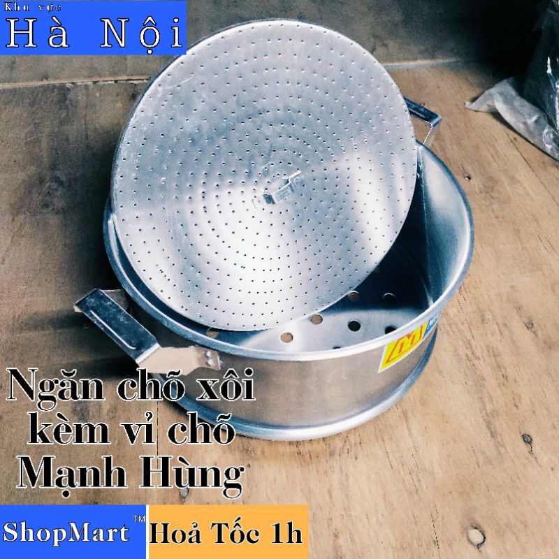 Ngăn xửng chõ kèm vỉ hấp đồ xôi nhôm Mạnh Hùng đủ size 20, 22, 24, 26, 28, 30, 32, 36, 40, 42, 44, 46, 48cm