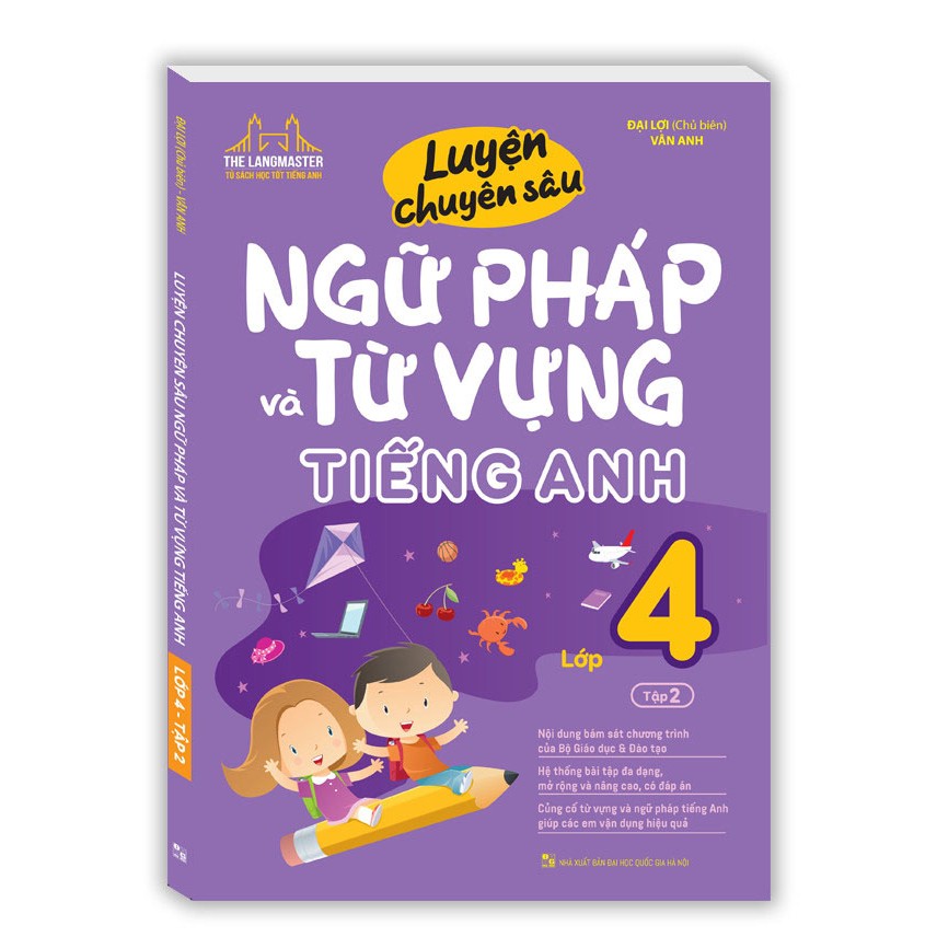 Sách Luyện chuyên sâu ngữ pháp và từ vựng tiếng anh lớp 4 (tập 2)