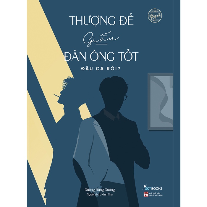 Sách - Thượng đế giấu đàn ông tốt đâu cả rồi