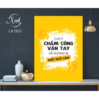 Tranh canvas động lực " chú ý chấm công vân tay để không mất giờ làm " tặng đinh treo tranh