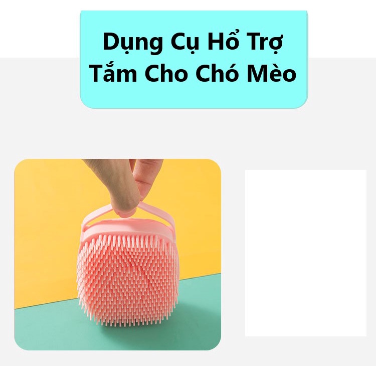 Bàn Chải Tắm Chó Mèo Sillicon - Dụng Cụ Hổ Trợ Tắm Cho Chó Mèo Tạo Bọt Giúp Tiết Kiệm Sữa Tắm