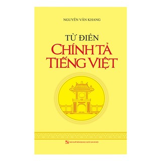 Sách - Từ Điển Chính Tả Tiếng Việt