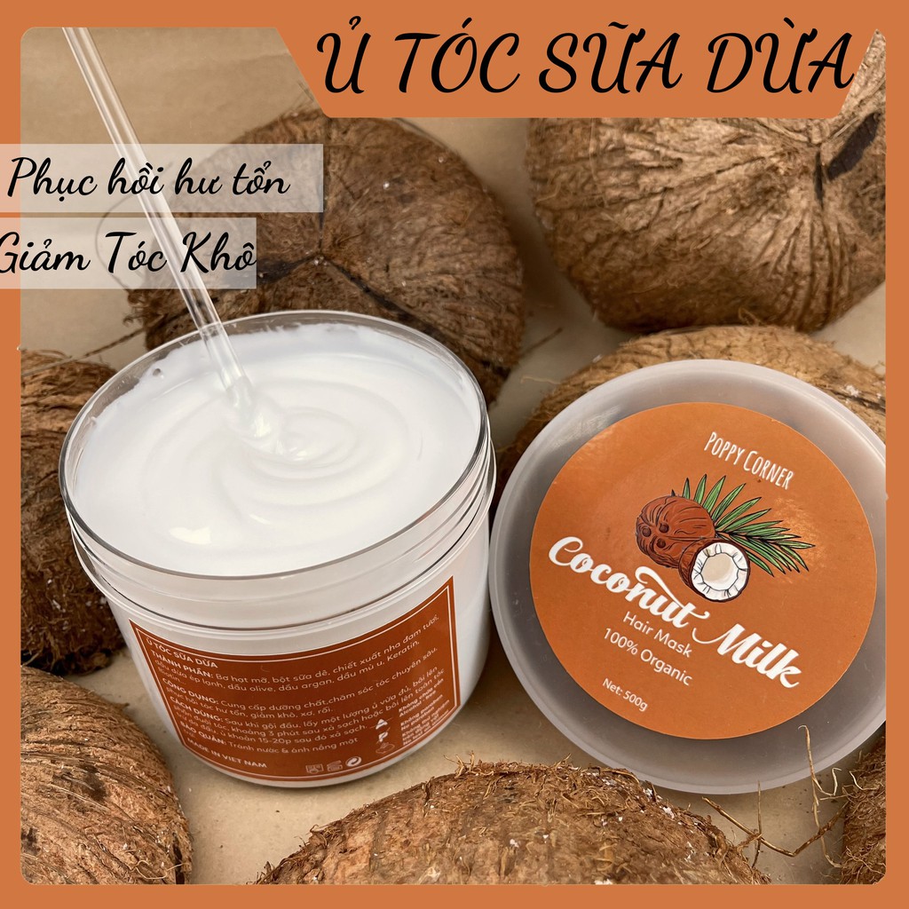 Ủ Tóc Sữa Dừa ‍♀️ Dầu Xả Thảo Dược Thiên Nhiên , Giảm Khô, Xơ, Rối, Giúp Tóc Bóng Mượt, 500gr- Poppy Corner