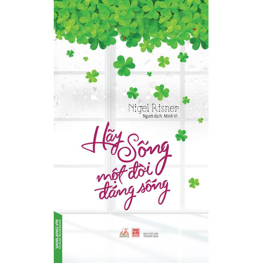 Sách Vanlangbooks - Hãy Sống Một Đời Đáng Sống