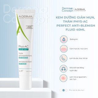 Kem dưỡng giảm mụn, thâm A-DERMA PHYS-AC PERFECT ANTI-BLEMISH FLUID 40ml [NHẬP KHẨU CHÍNH HÃNG 100%]