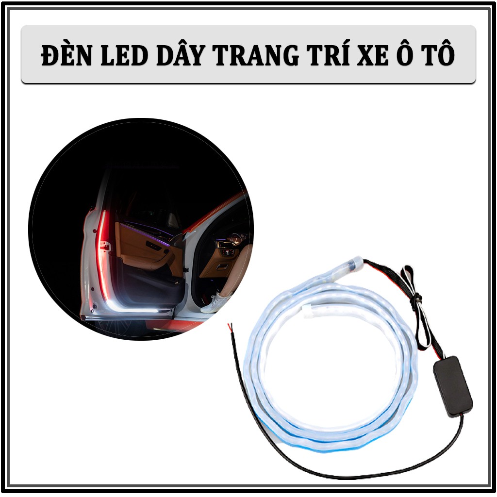 Đèn Led Dây Gắn Ô Tô - Đèn Led Dây Dán Cánh Cửa Trang Trí Xe Siêu Sáng – 1 Sợi Dài 1,2M