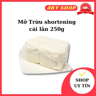 Mỡ Trừu shortening cái lân 250g GIÁ SỐC mỡ trừu tăng nhiệt lượng