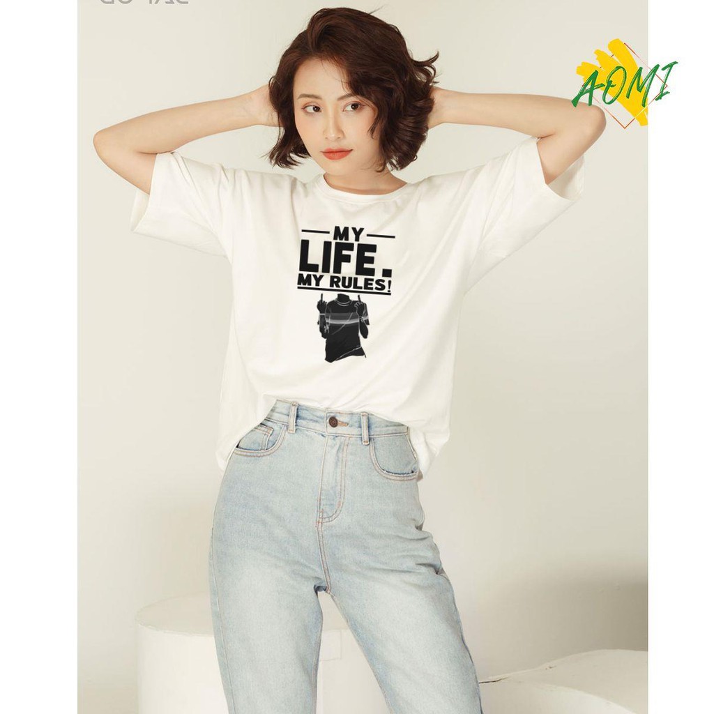 ÁO THUN UNISEX AOMI MY LIFE MY RULES LUẬT CỦA TAO HUMAN TAY NGẮN TAY LỠ NAM NỮ CHẤT VẢI LOẠI MỘT