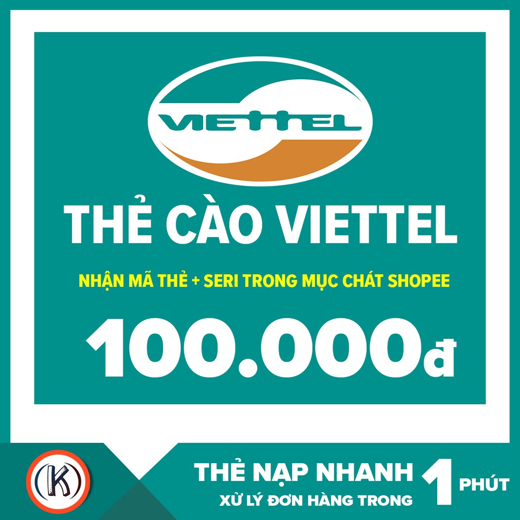 Thẻ Cào Viettel 100K (Nhận Mã Thẻ + Seri Trong Mục Chát Shopee) | Shopee  Việt Nam