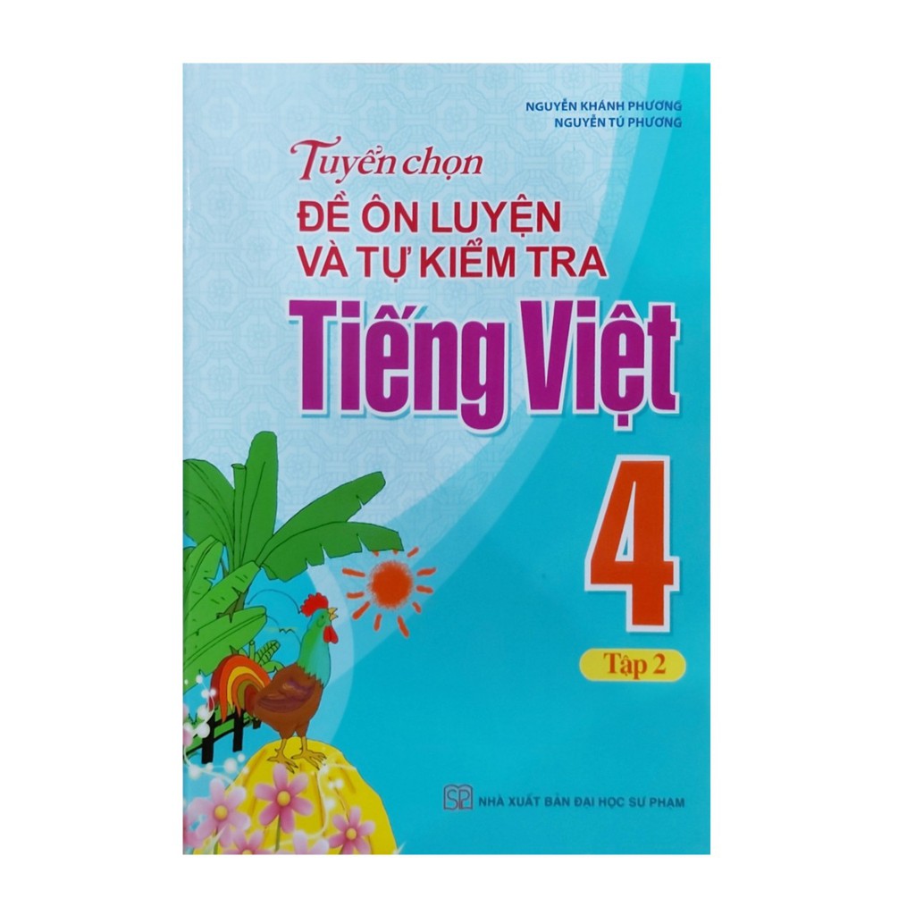 Sách - Tuyển chọn đề ôn luyên và tự kiểm tra tiếng việt lớp 4 tập 2