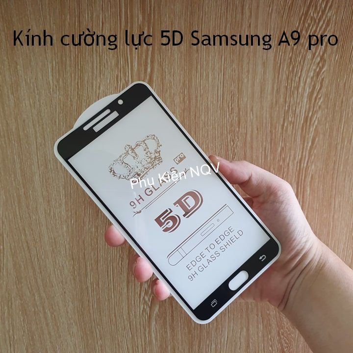 Samsung A9 pro|| Kính Cường lực 5D Full màn hình Samsung A9 pro (2016)