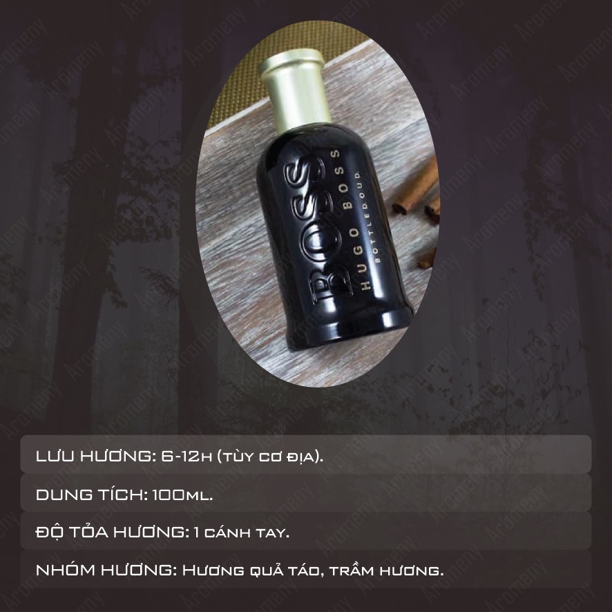 Nước hoa nam Boss Bottled Oud 100ml – Tinh dầu nước hoa mạnh mẽ, sành điệu, nam tính lưu hương lâu – Aromeny.Parfume