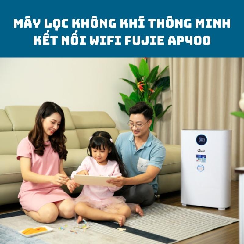 Máy lọc không khí nhập khẩu FUJIE AP400 kết nối wifi thông minh tích hợp tới 7 cấp lọc màn hình LED hiển thị