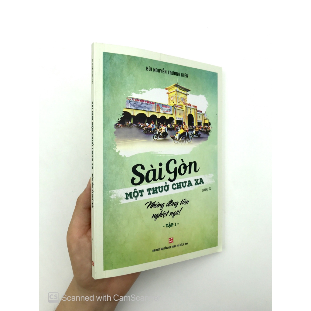 Sách - Sài Gòn Một Thuở Chưa Xa - Tập 1 - Những Đồng Tiền Nghiệt Ngã