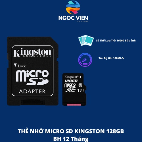 [Hỏa Tốc - HCM] Thẻ Nhớ KingSton 128GB Class 10 100MB/s | Hàng Chính Hãng Kingston | Bảo Hành 1 Năm | Ngọc Viên Store