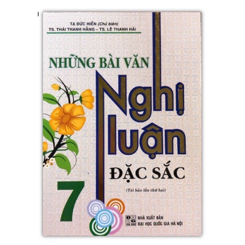 Sách - Những Bài Văn Nghị Luận Đặc Sắc Lớp 7