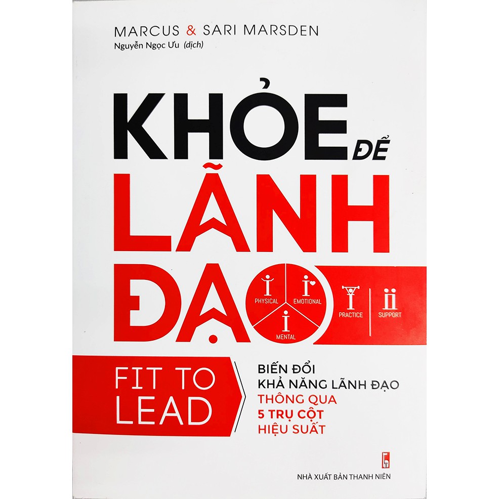 Sách kinh tế - Khỏe Để Lãnh Đạo - Fit To Lead