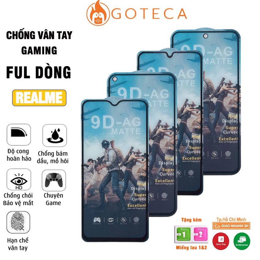 [GAMING]Kính cường lực Chống vân tay Realme - Nhám, chống lóa, cảm giác lướt mượt mà - Full dòng - Goteca