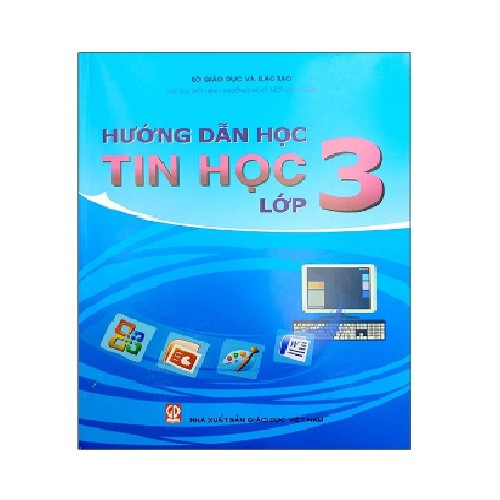 Sách Hướng dẫn học Tin học lớp 3 - Sách học sinh