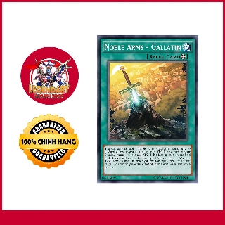 [Thẻ Bài Yugioh Chính Hãng] Noble Arms - Gallatin
