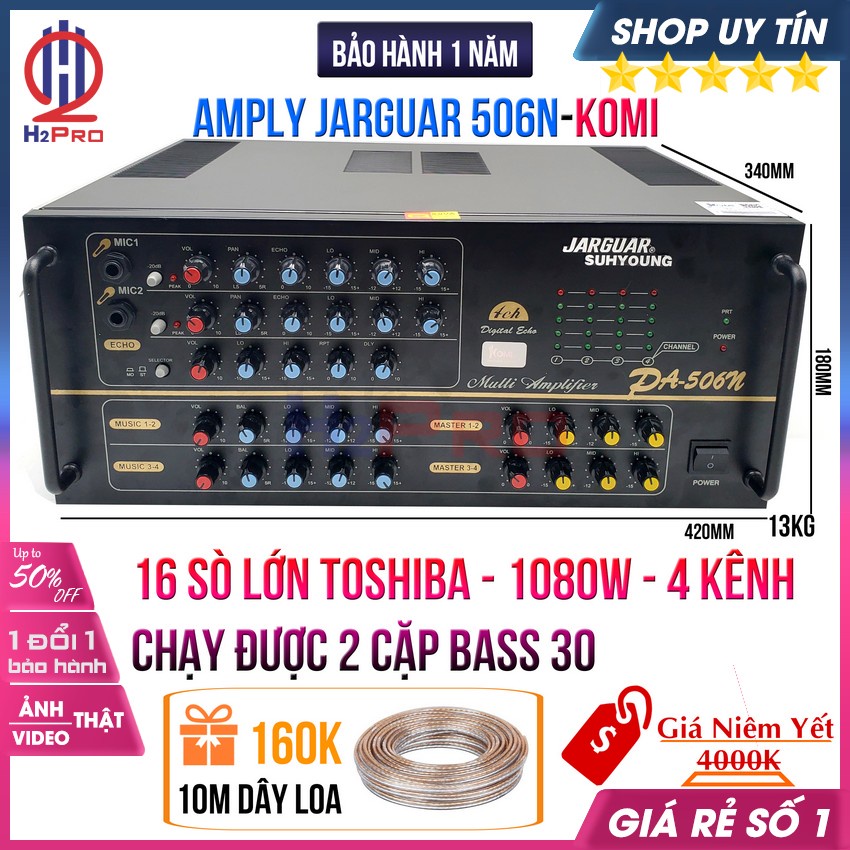 Amply Karaoke, amply Jarguar 506N KOMI 16 sò lớn Toshiba-1080W-4 đường tiếng-công suất lớn(tặng 10m dây loa)-H2pro Audio