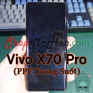 Dán Dẻo PPF Full Màn Hình Vivo X70 Pro Plus - X70 Pro - X60 Pro - X50 Pro (Trong Và Nhám)