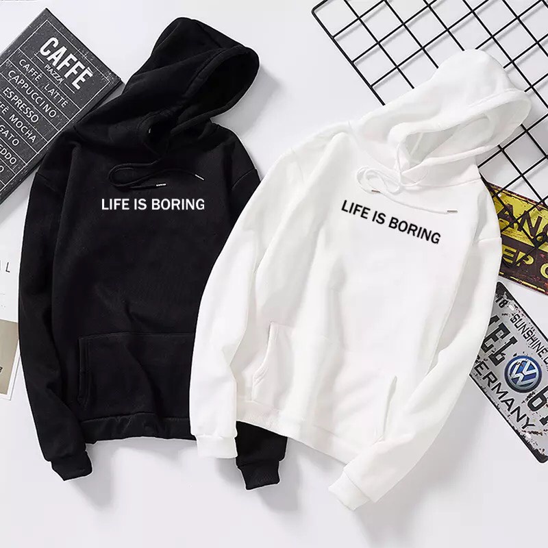 ÁO HOODIE NAM NỮ IN LIFE IS BORING SIÊU HOT